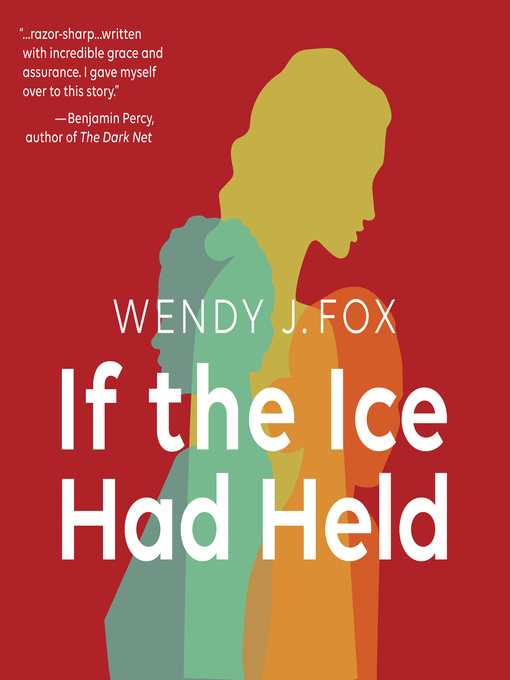 Title details for If the Ice Had Held by Wendy J. Fox - Wait list